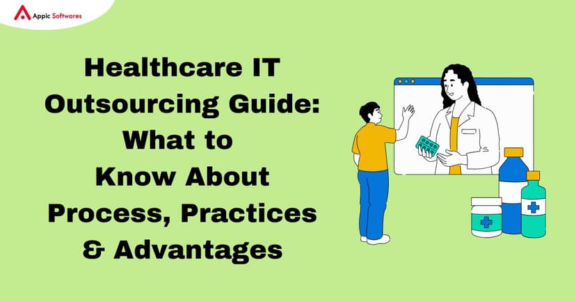 Healthcare IT Outsourcing: Benefits, Risks, Contract Checklist and How to Choose a Vendor