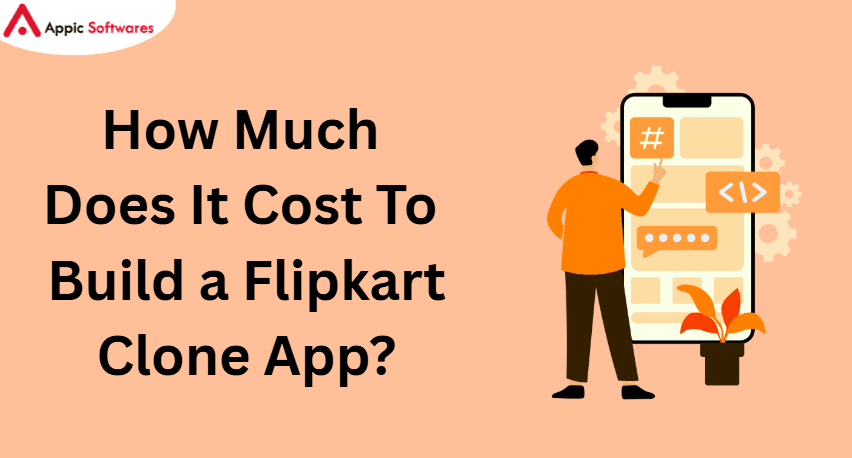 How Much Does It Cost To Build a Flipkart Clone App in 2026?