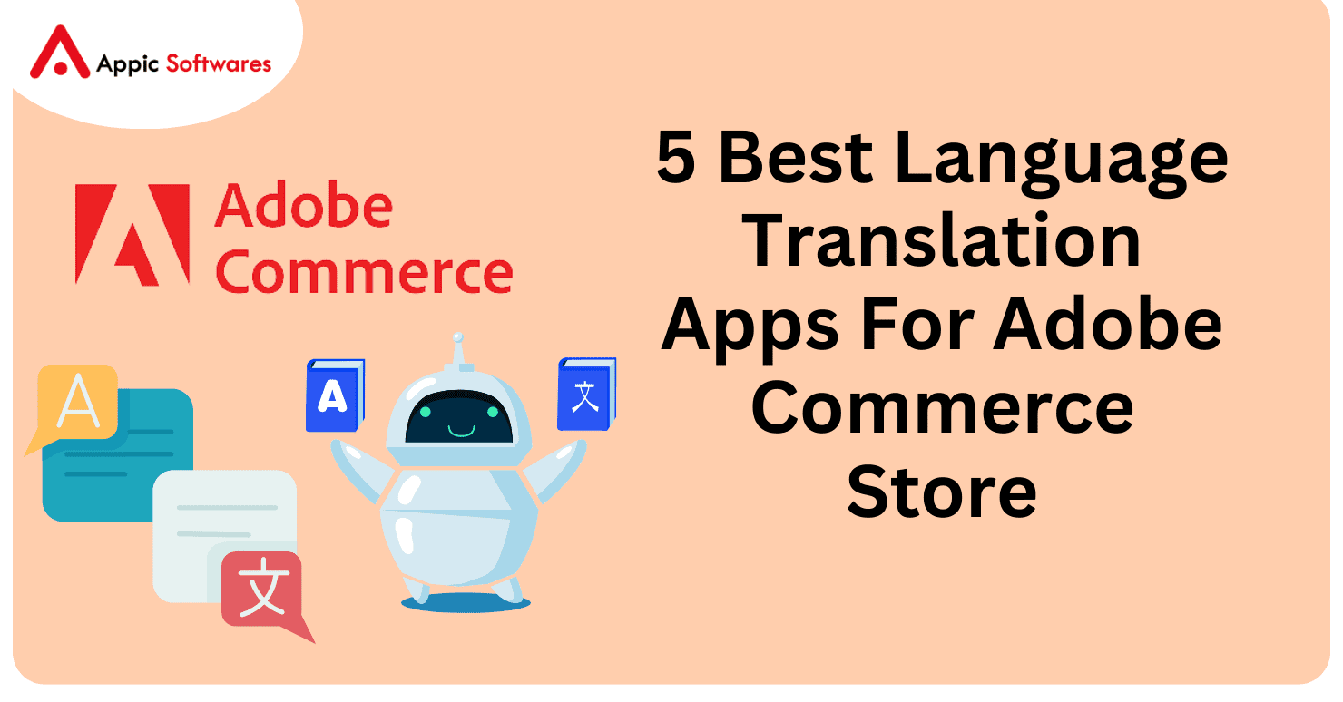 5 Best Language Translation Apps For Adobe Commerce Store