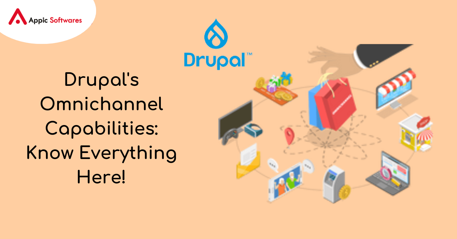 Drupal's Omnichannel Capabilities: Know Everything Here!