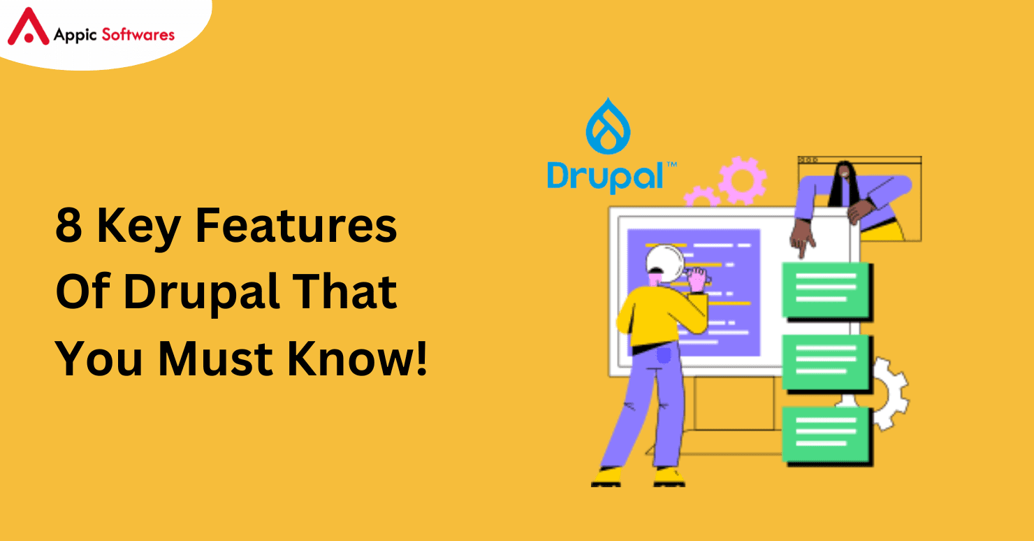 8 Key Features Of Drupal That You Must Know!