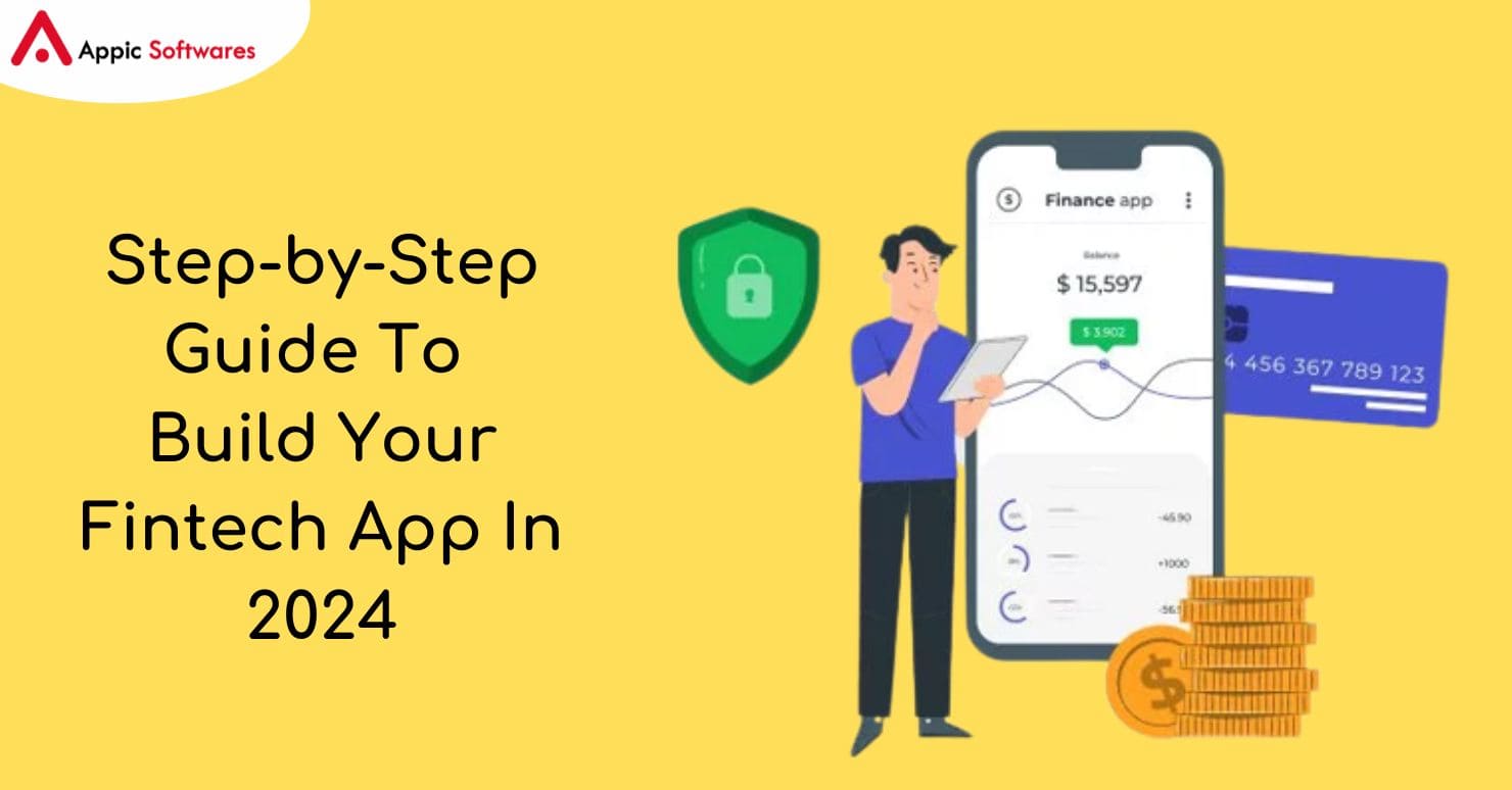 Step-by-Step Guide To Build Your Fintech App In 2024