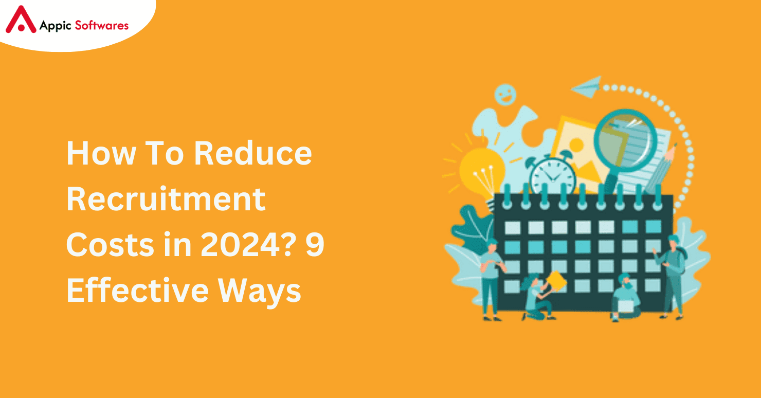 How To Reduce Recruitment Costs in 2024? 9 Effective Ways