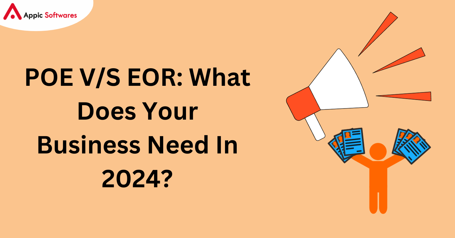 POE V/S EOR: What Does Your Business Need In 2024?