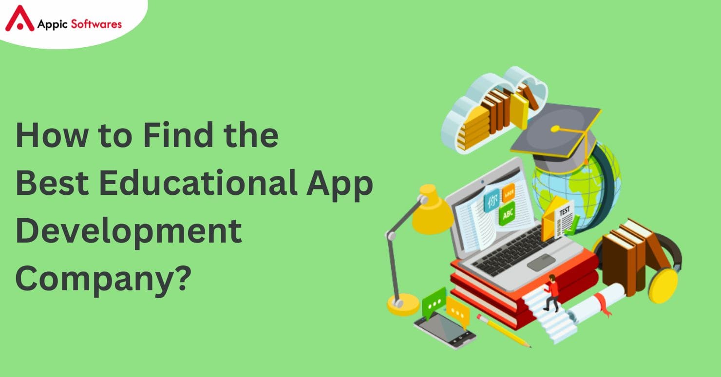 How to Find the Best Educational App Development Company?