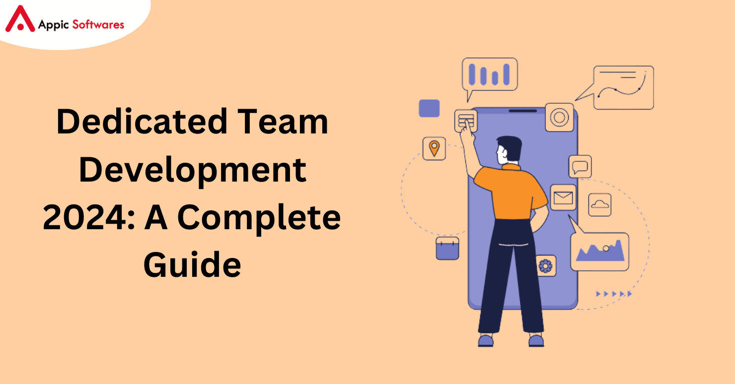 Dedicated Team Development 2024: A Complete Guide