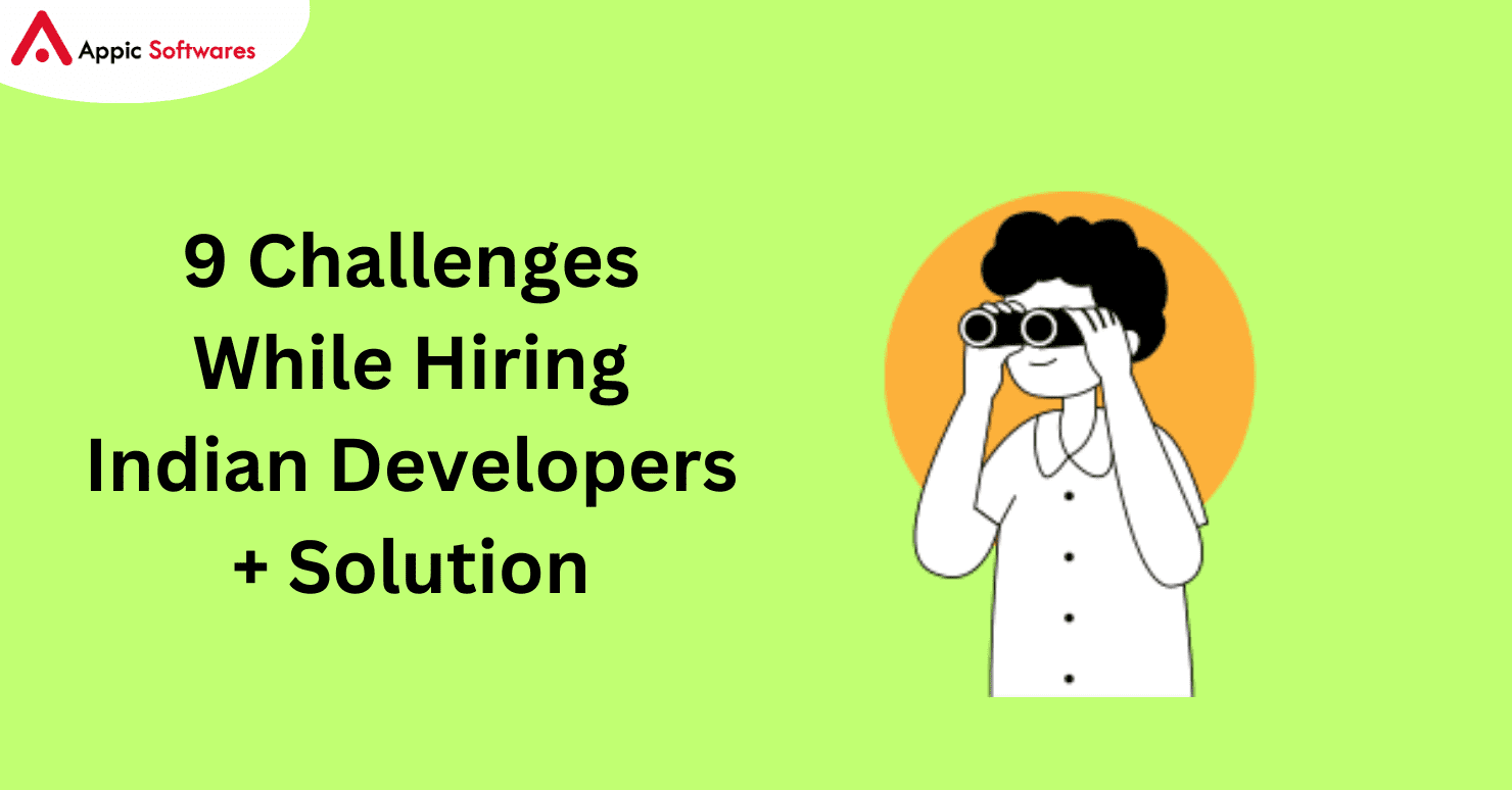 9 Challenges While Hiring Indian Developers + Solution