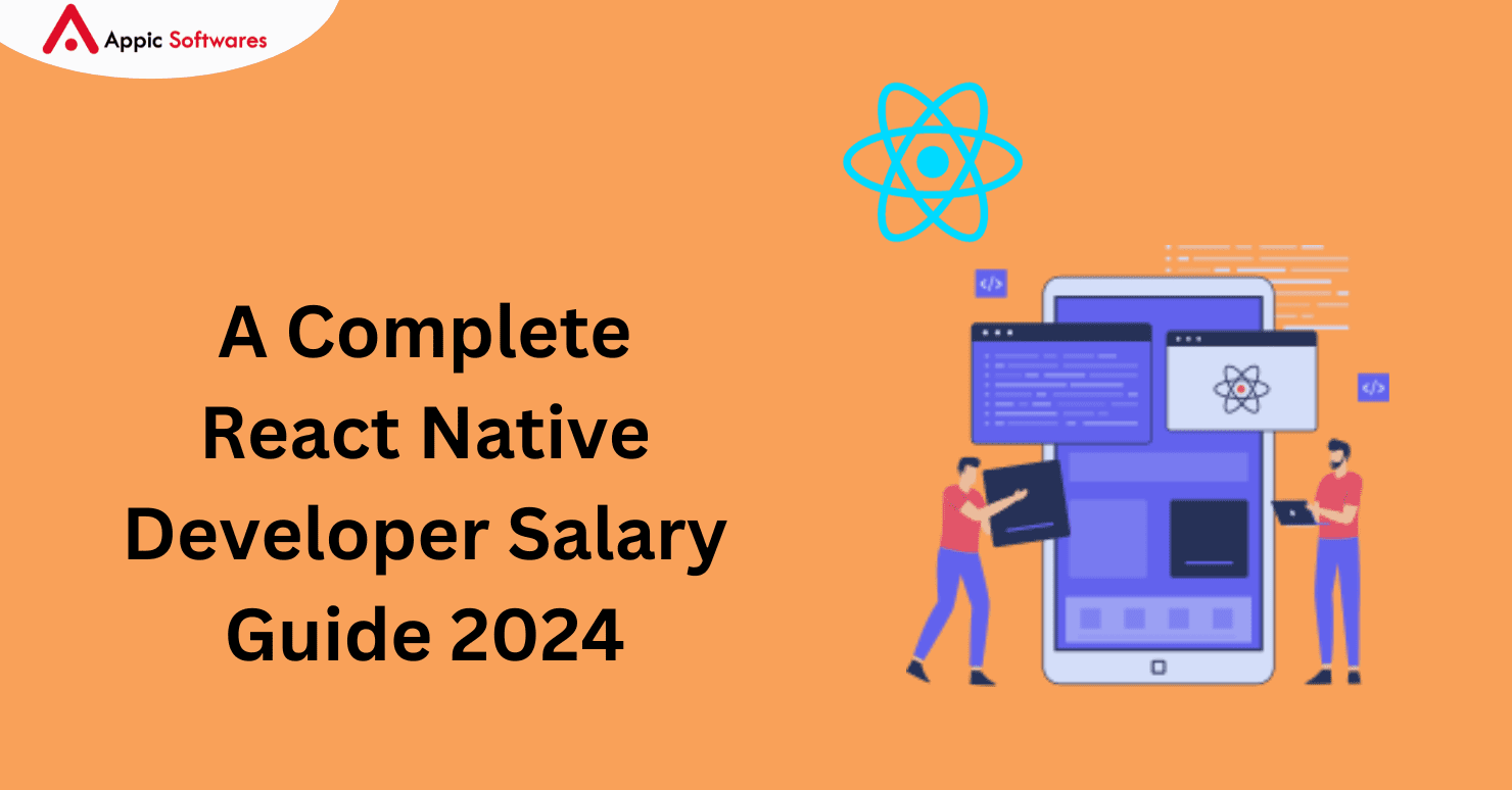 A Complete React Native Developer Salary Guide 2024