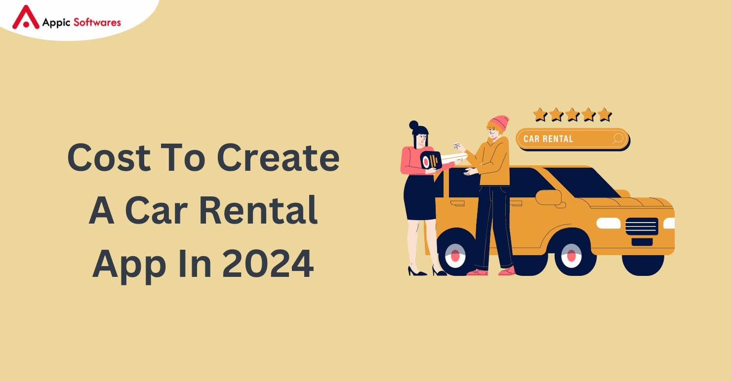 How Much Does It Cost To Create A Car Rental App In 2024?