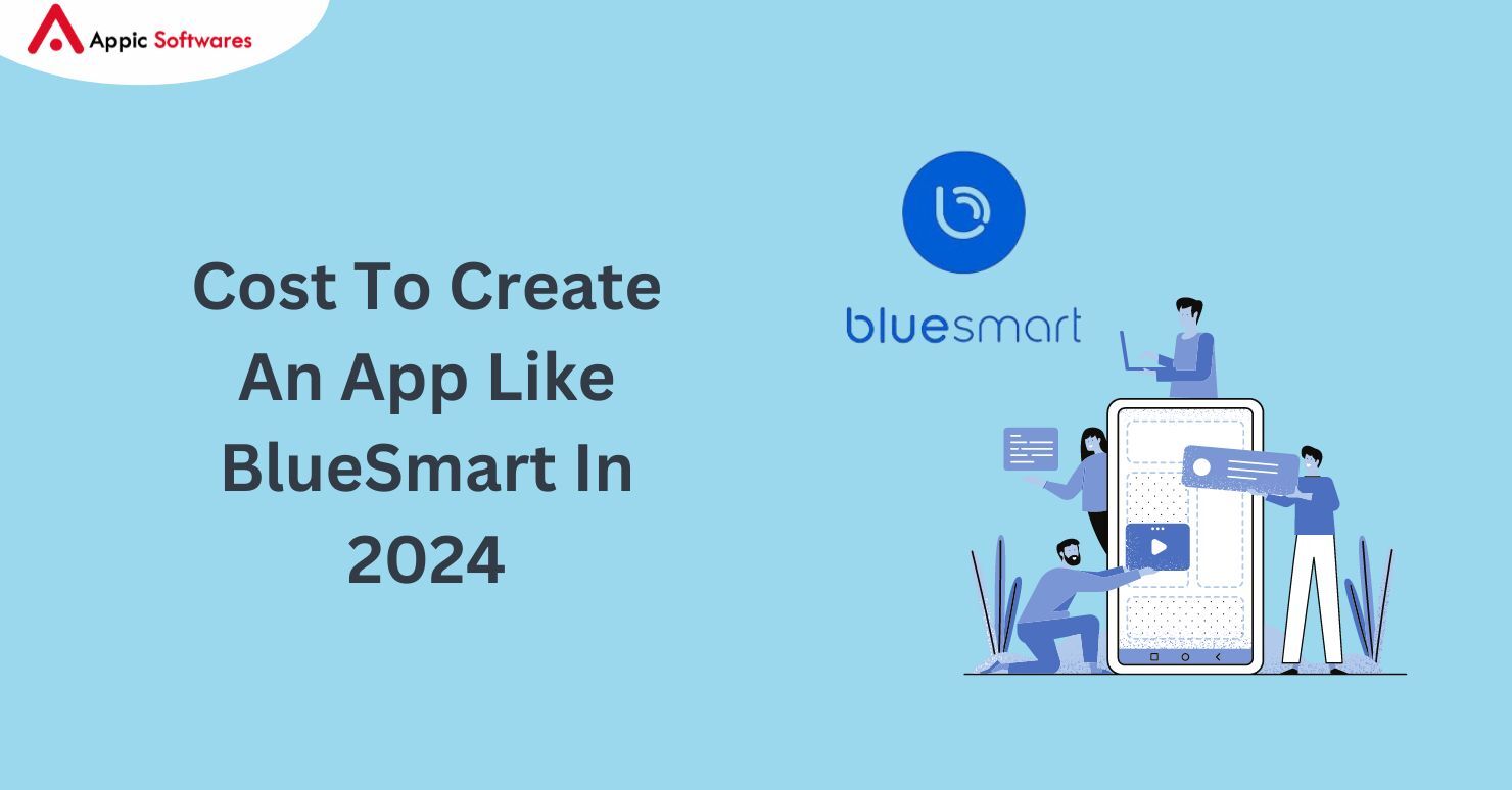 Cost To Create An App Like BlueSmart In 2024