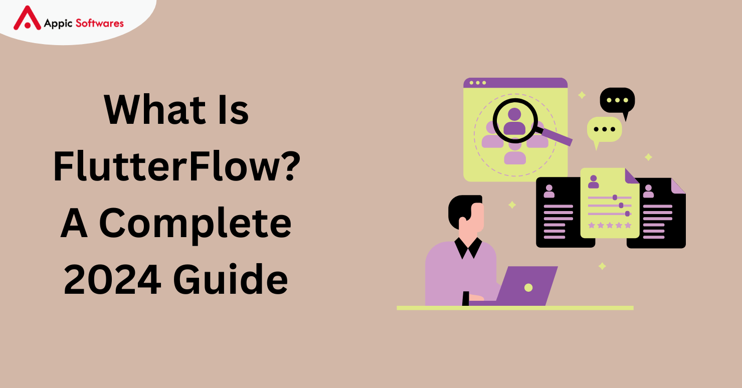 What Is FlutterFlow? A Complete 2024 Guide