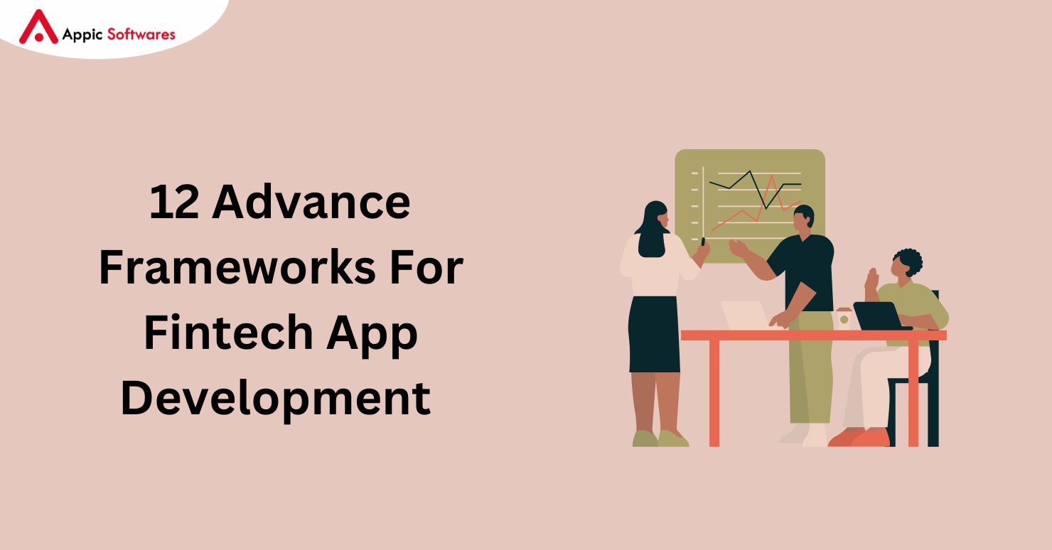 12 Advanced Frameworks For Fintech App Development In 2024