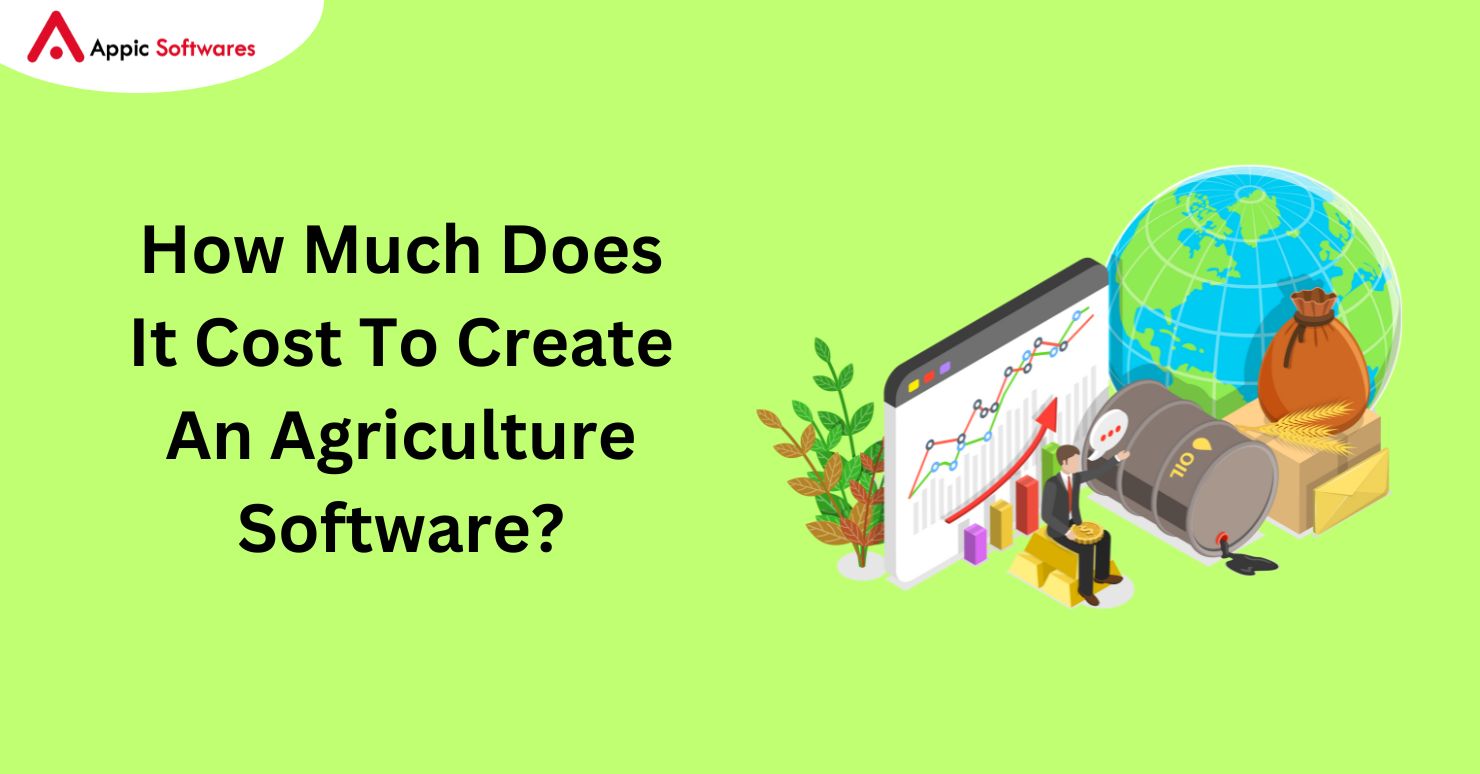How Much Does It Cost To Create An Agriculture Software In 2024?