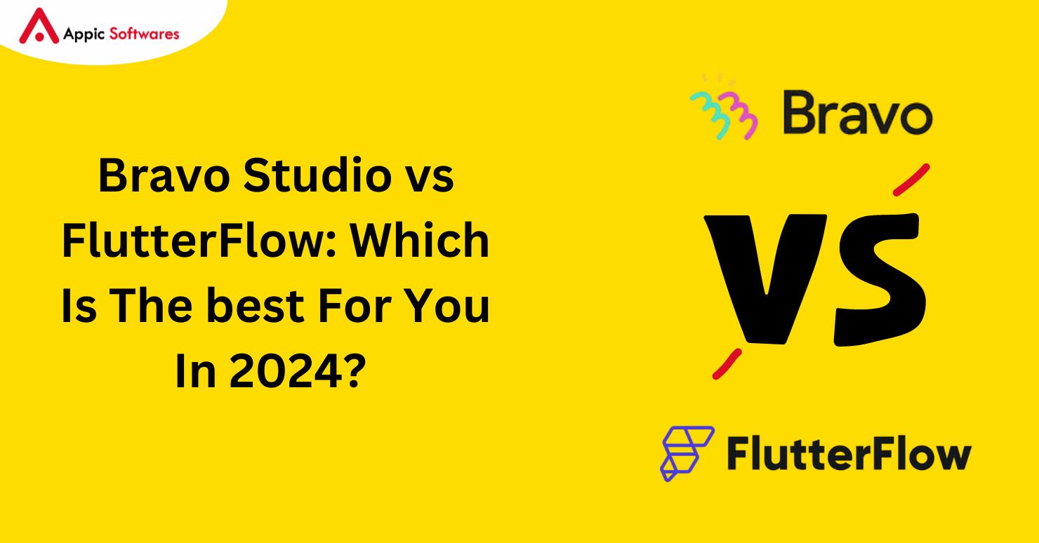 Bravo Studio vs FlutterFlow: Which Is The best For You In 2024?