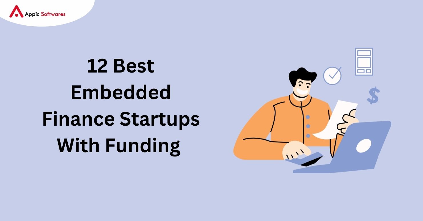 12 Best Embedded Finance Startups With Funding In 2024