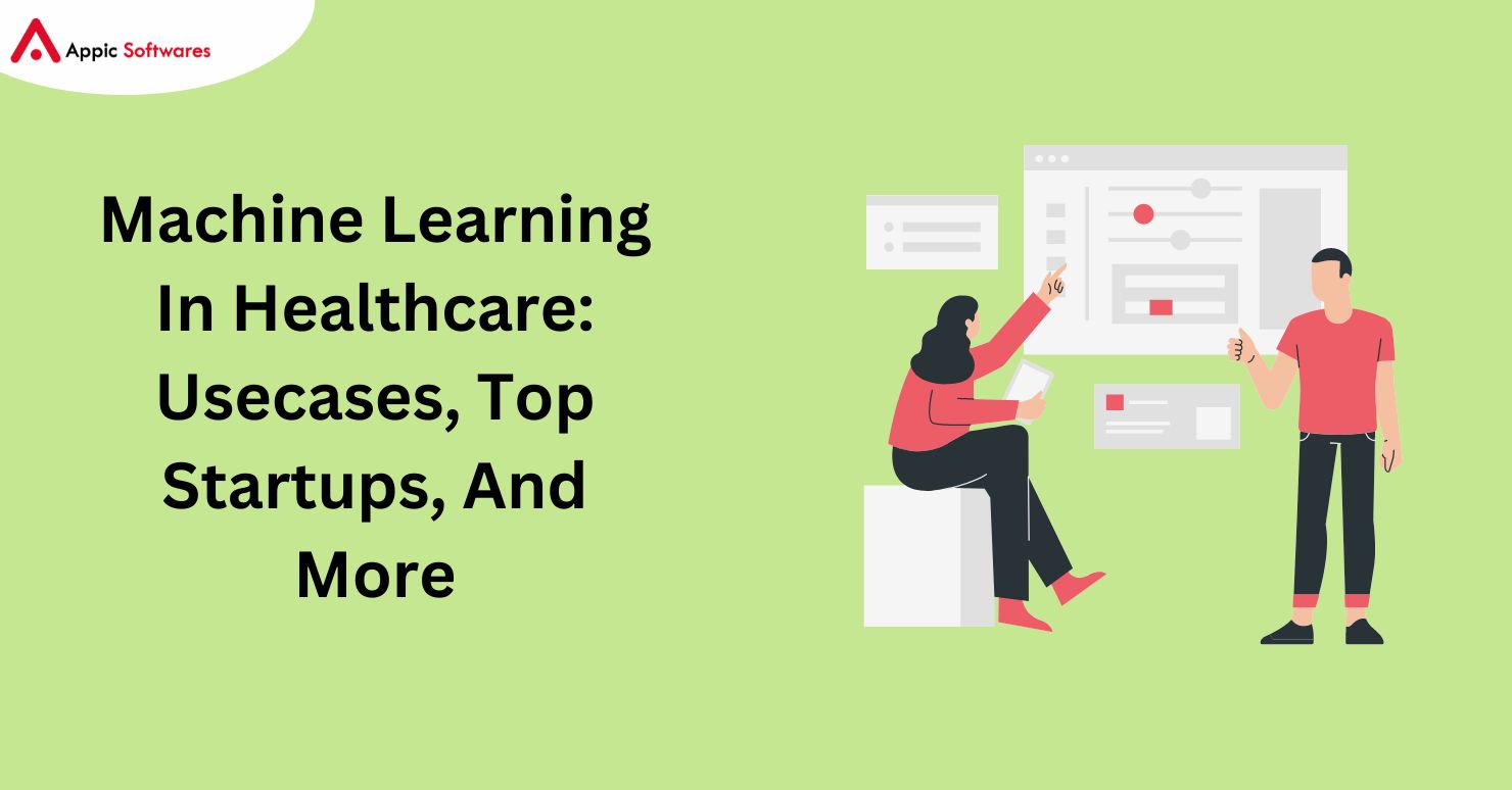 Machine Learning In Healthcare: Top Startups, And More 2024