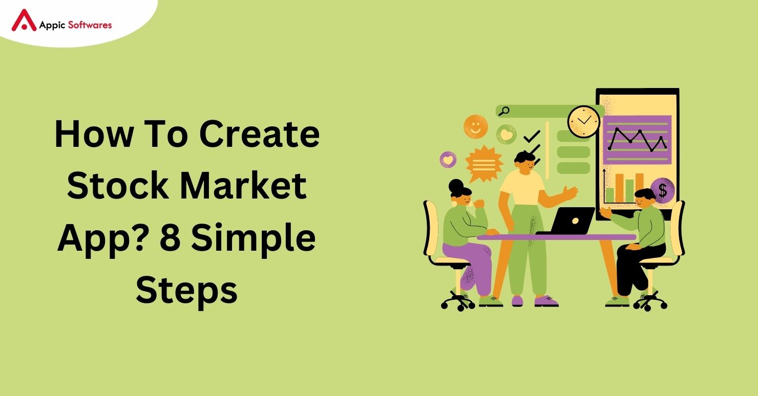 How To Create Stock Market App? 8 Simple Steps 2024