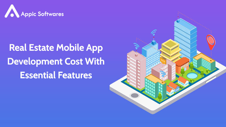 Real Estate Mobile App Development Cost With Essential Features