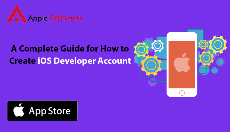 A Complete Guide for How to Create iOS Developer Account