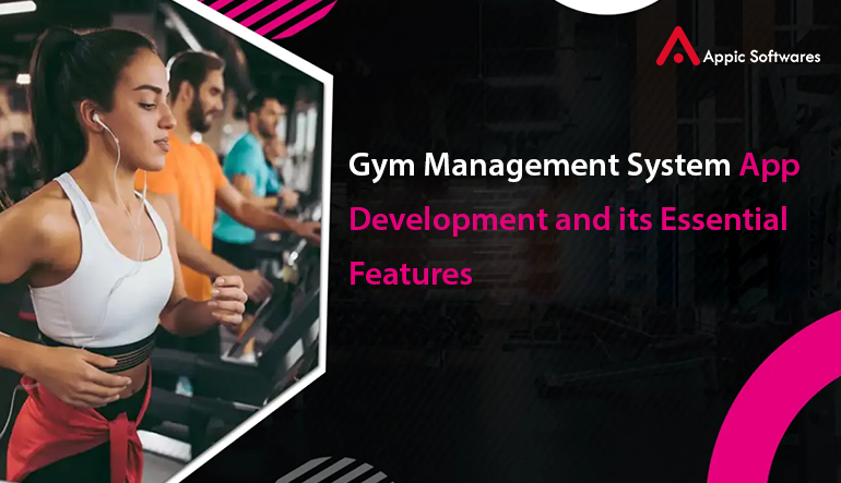 Gym management system app development and its essential features: