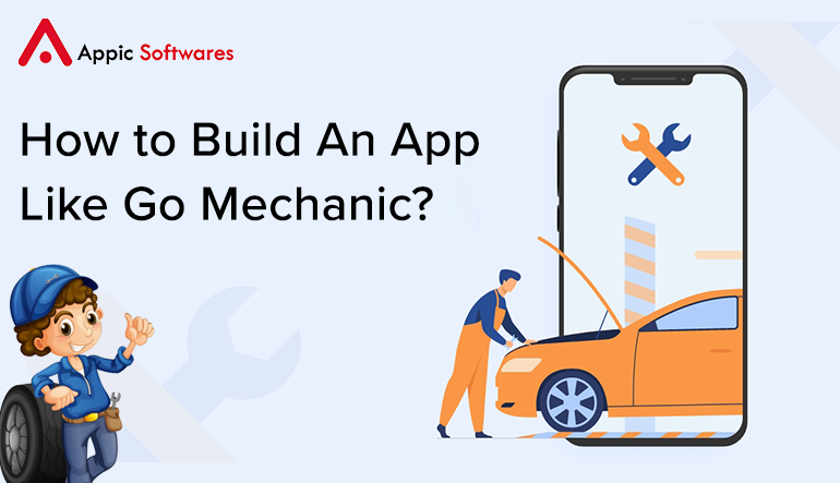 How to build an App like Go Mechanic? 