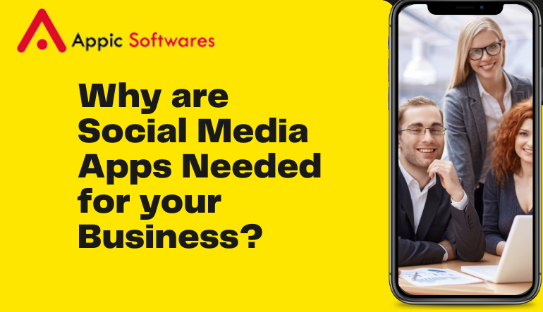 Why are social media apps needed for your business?