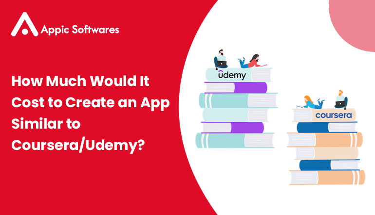 How Much Would It Cost to Create an App Similar to Coursera or Udemy?