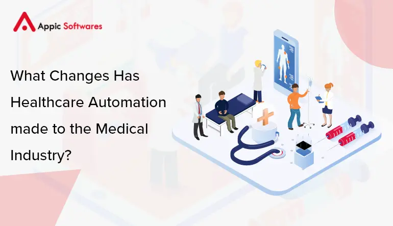 Healthcare automation for medical industry