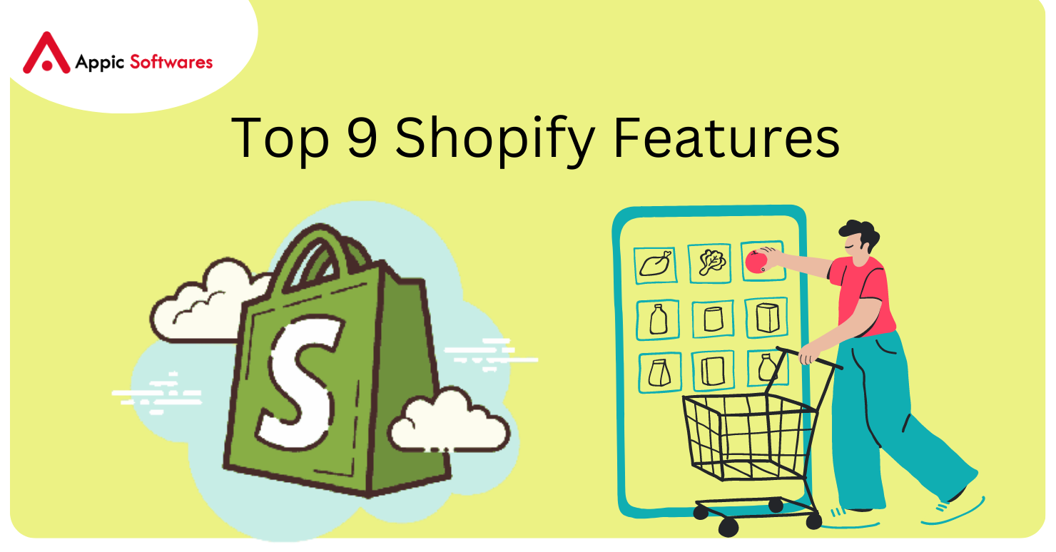 Top 9 Shopify Features That You Must Know!