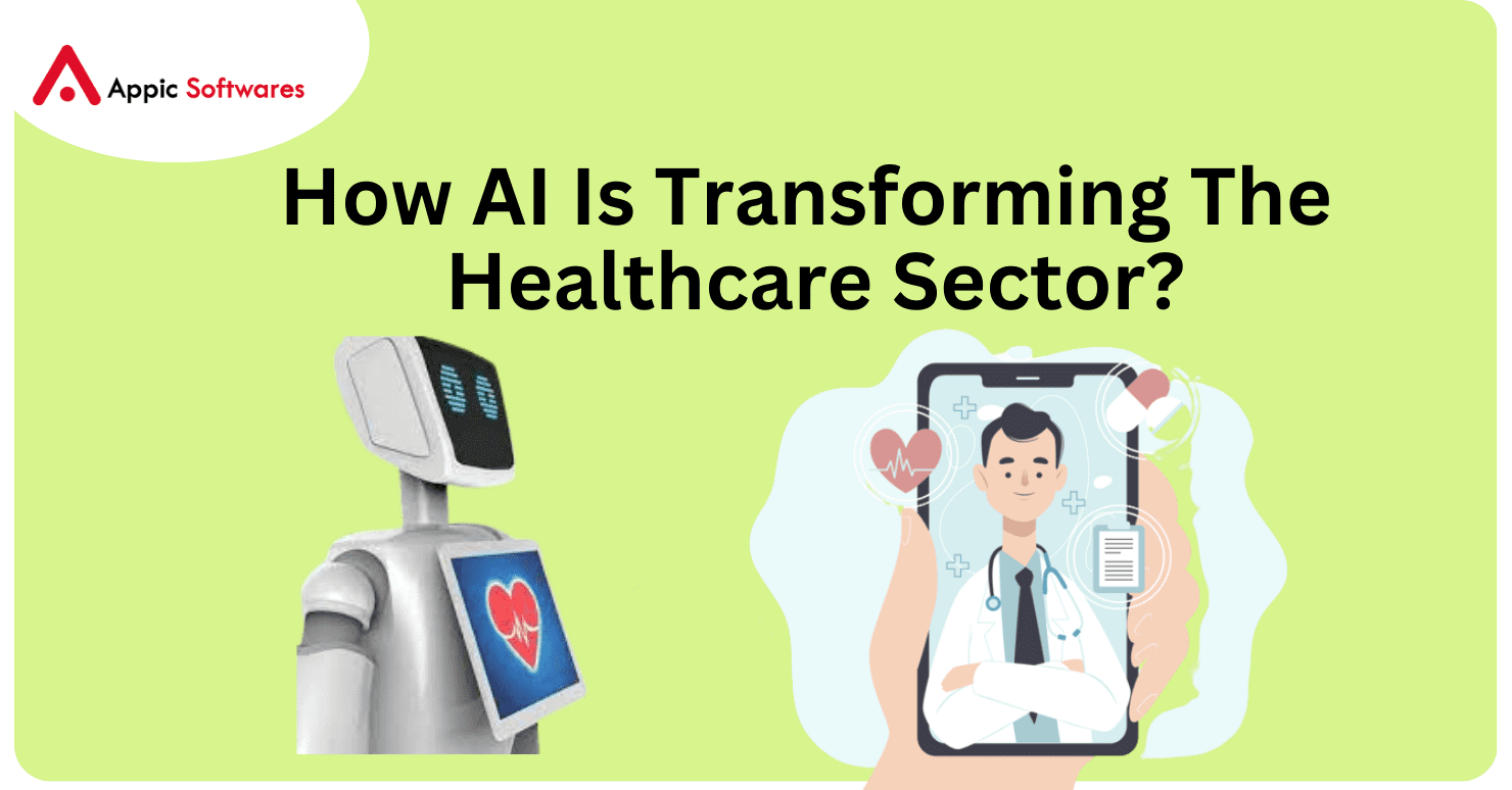 How AI Is Transforming The Healthcare Sector?