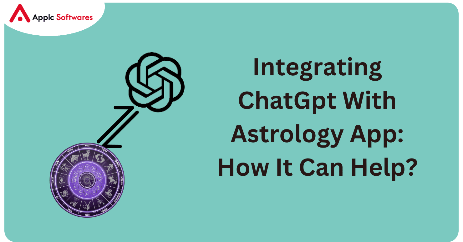 Integrating ChatGpt With Astrology App: How It Can Help?