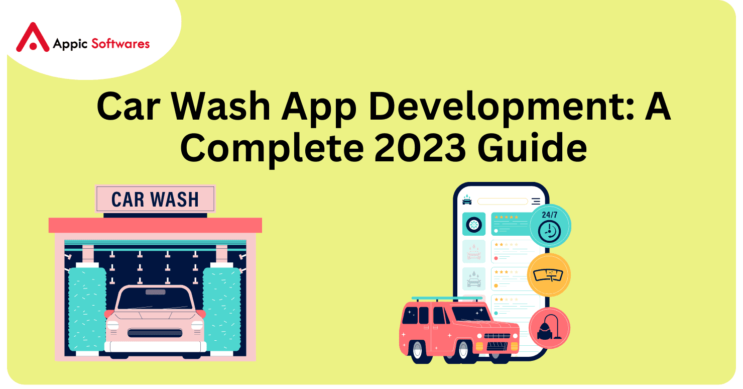 Car Wash App Development: A Complete 2023 Guide