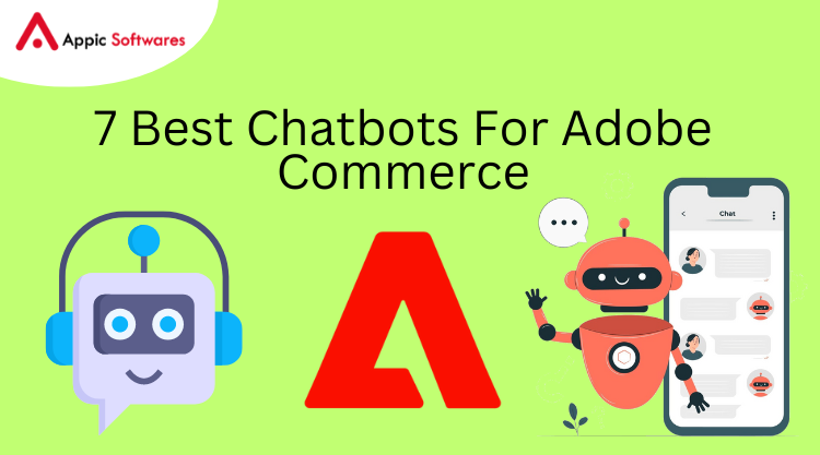 7 Best Chatbots For Adobe Commerce