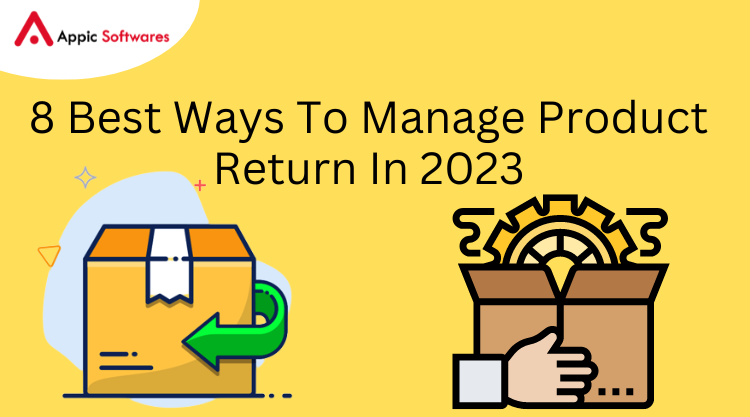 8 Best Ways To Manage Product Return In 2023