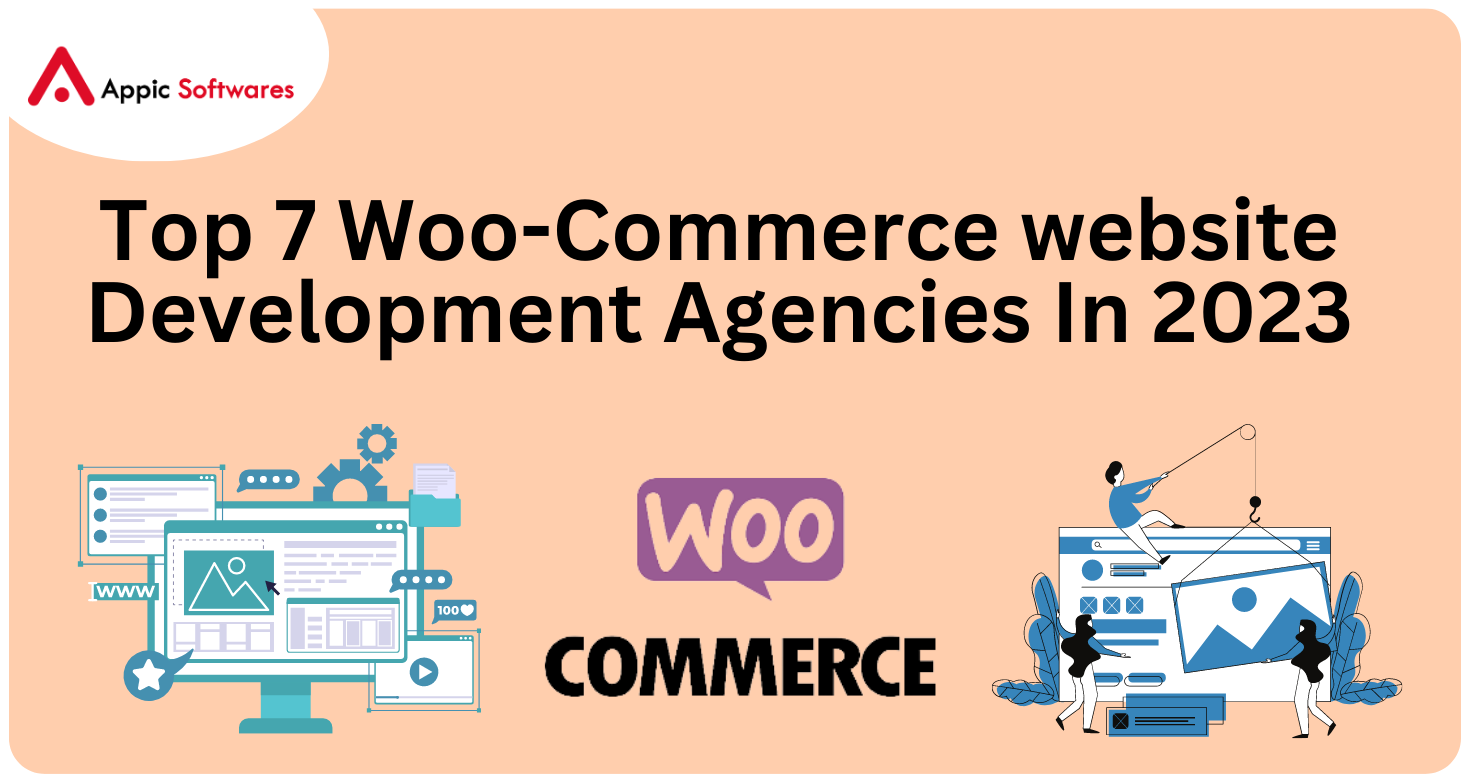 Top 7 Woo-Commerce Website Development Agencies In 2023