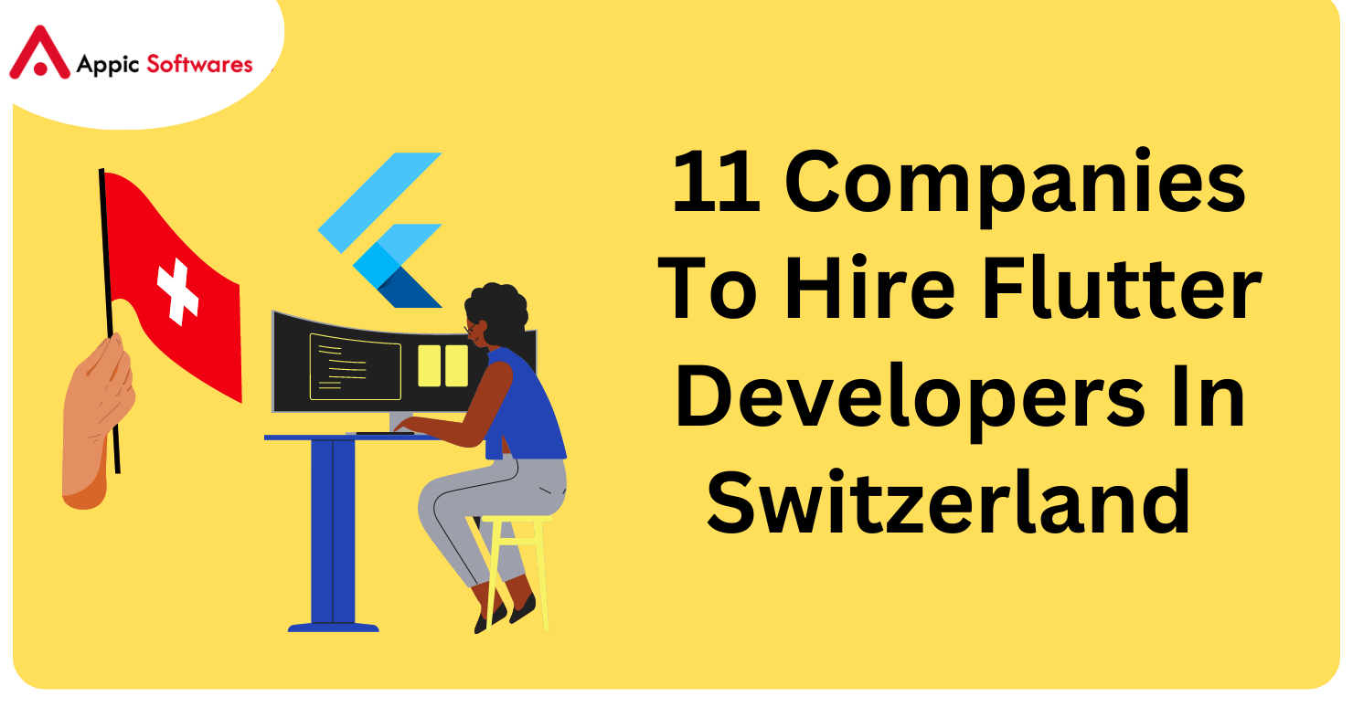 11 Companies To Hire Flutter Developers In Switzerland