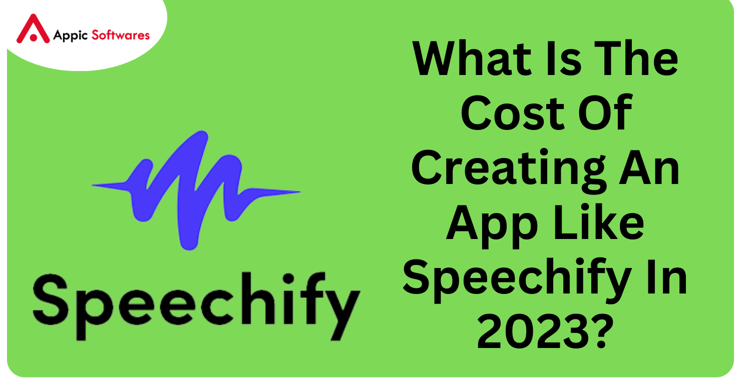 Cost Of Creating An App Like Speechify