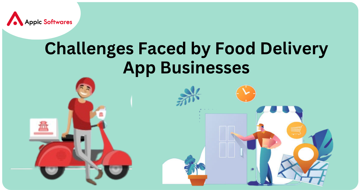 Challenges Faced by Food Delivery App Businesses