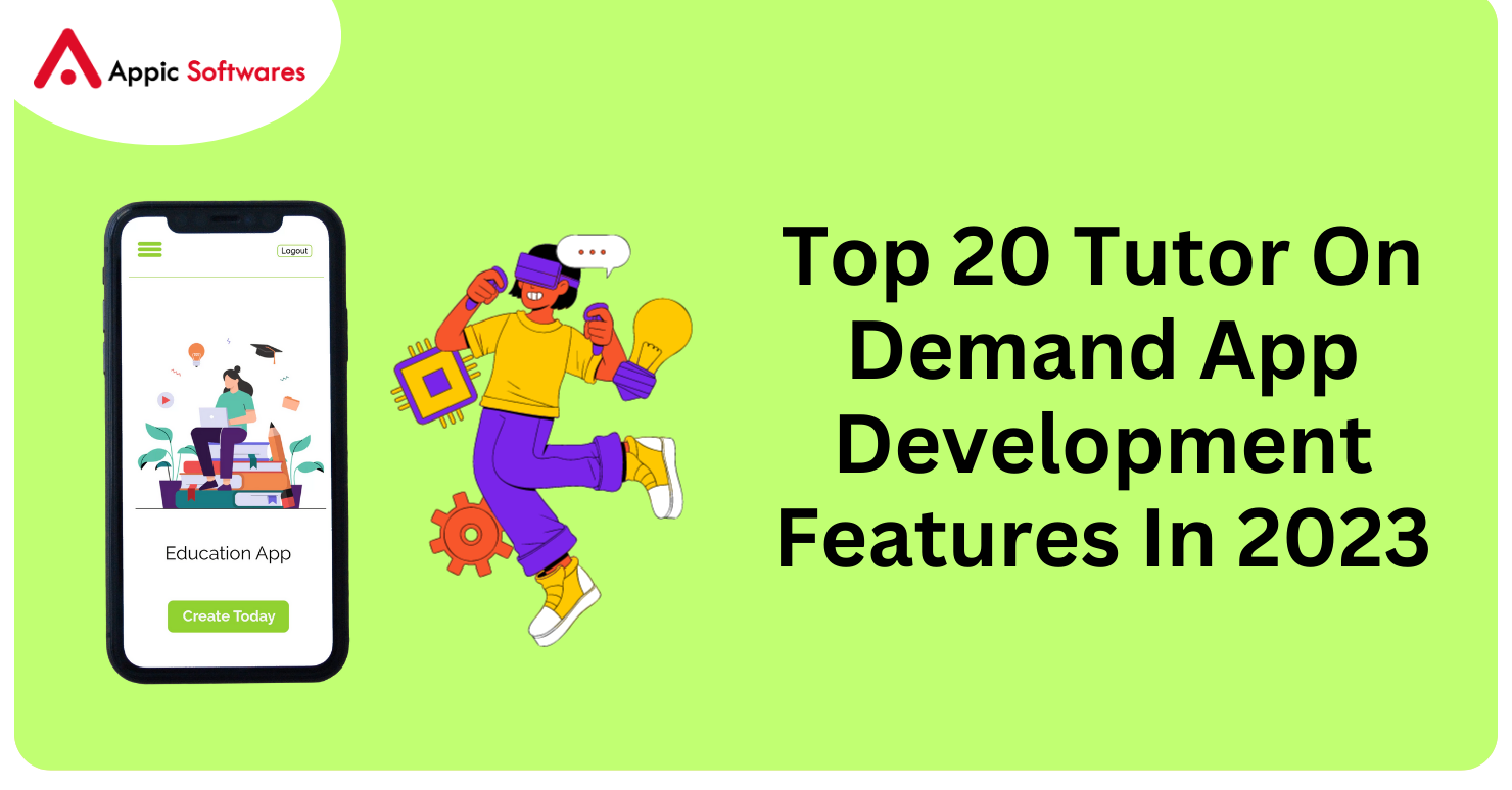 Top 20 Tutor On Demand App Development Features In 2023