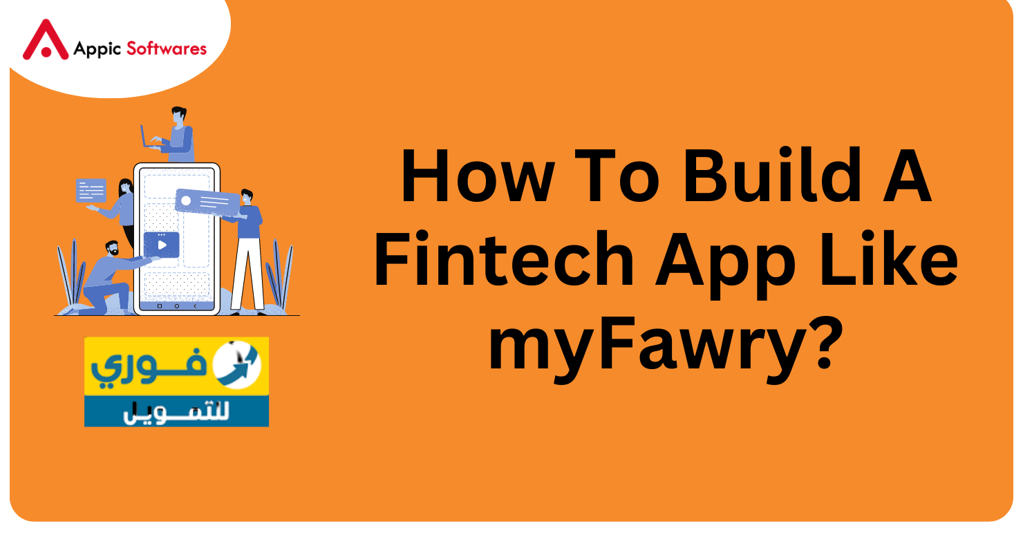 How To Build A Fintech App Like myFawry In 2023?