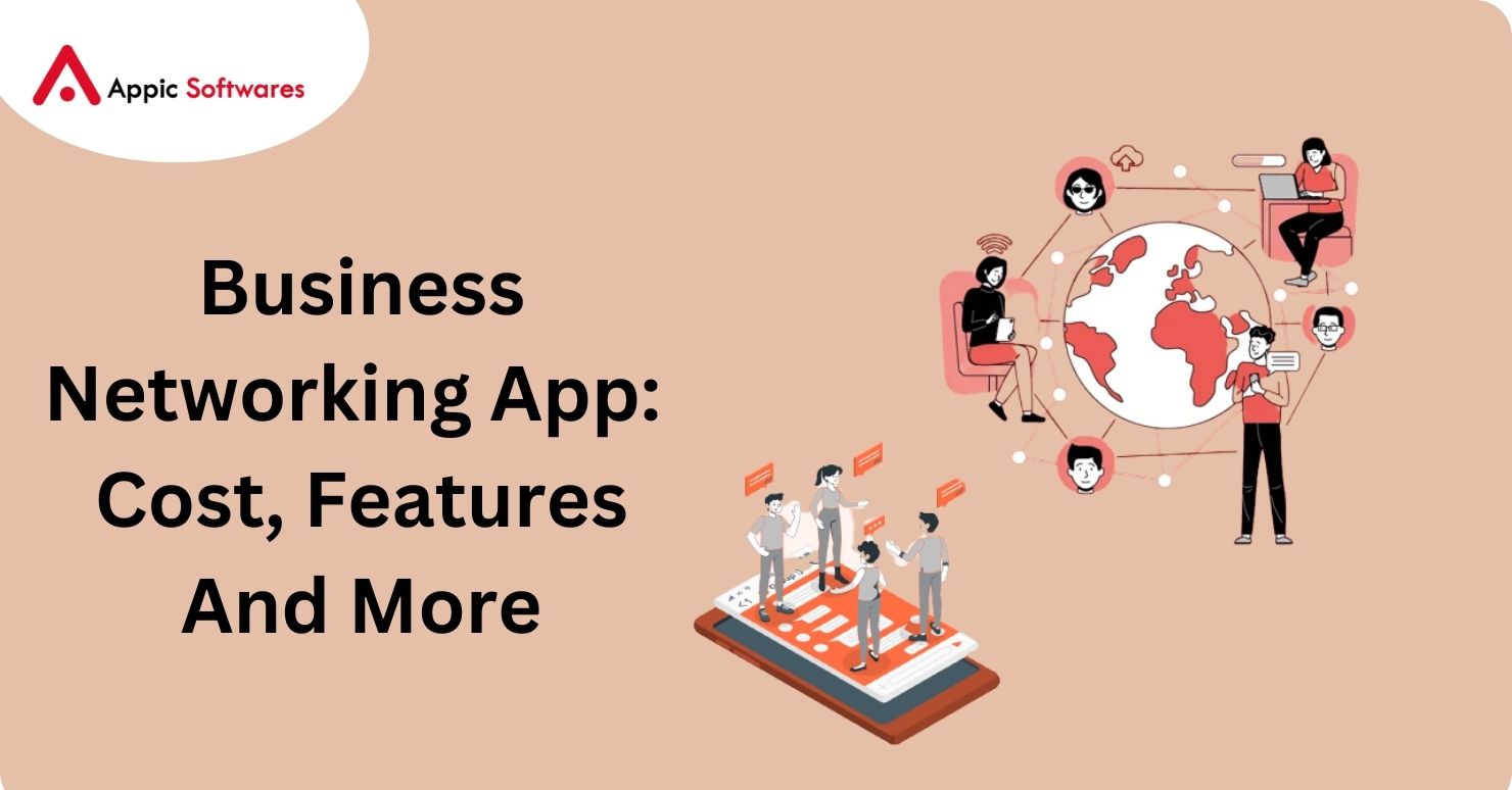 Business Networking App: Cost, Features And More.