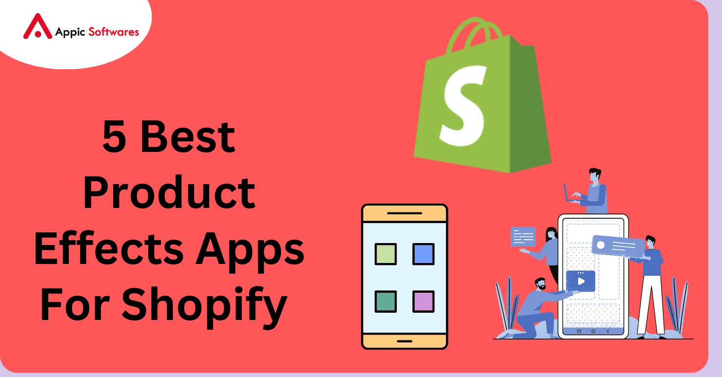 5 Best Product Effects Apps For Shopify
