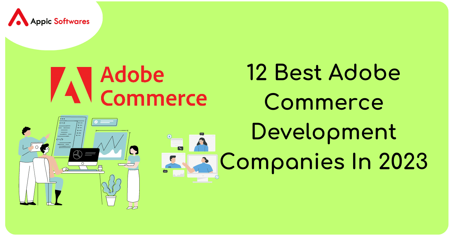 12 Best Adobe Commerce Development Companies In 2023