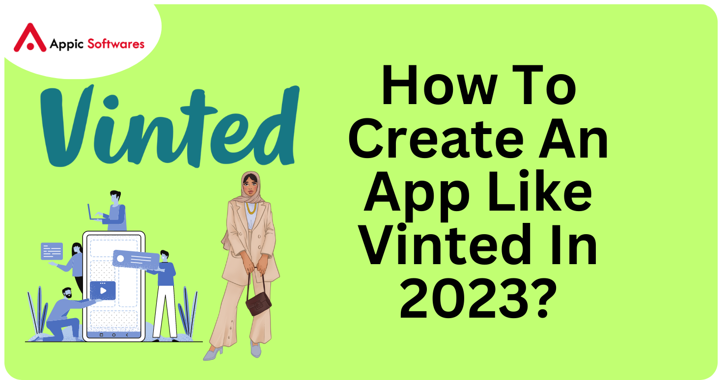 How To Create An App Like Vinted In 2023?