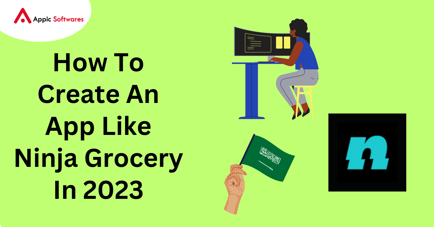 How To Create An App Like Ninja Grocery In 2023