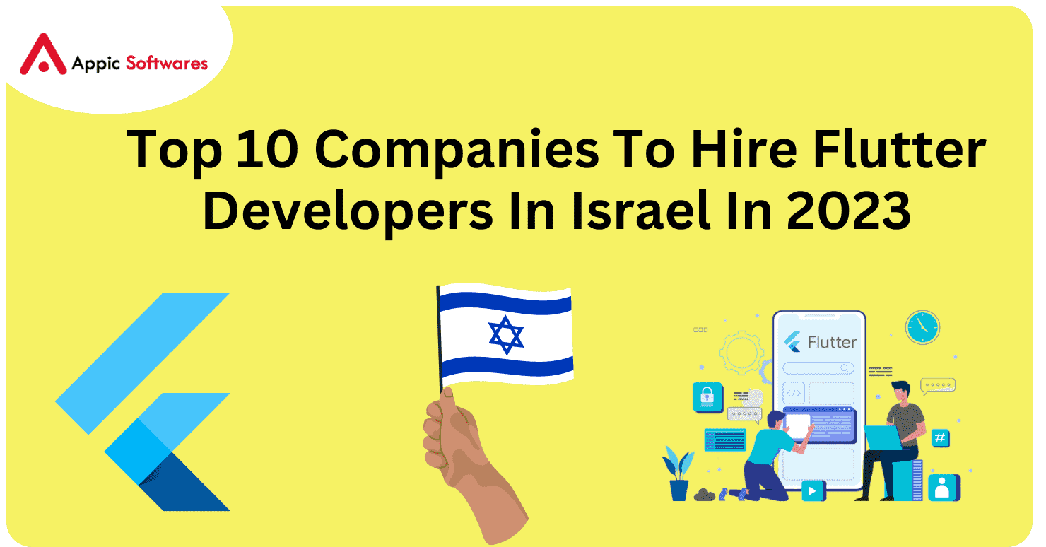 Top 10 Companies To Hire Flutter Developers In Israel In 2023