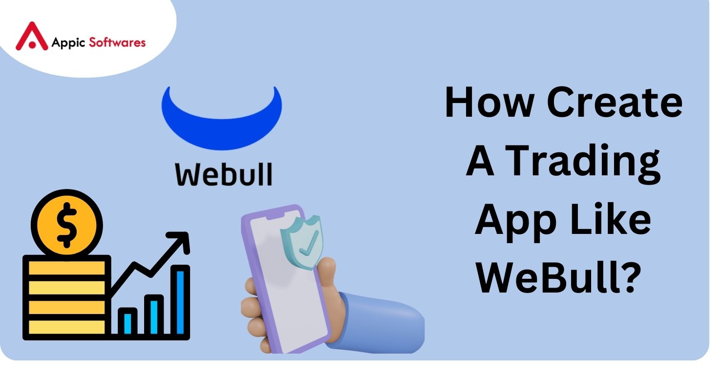 How Create A Trading App Like WeBull?