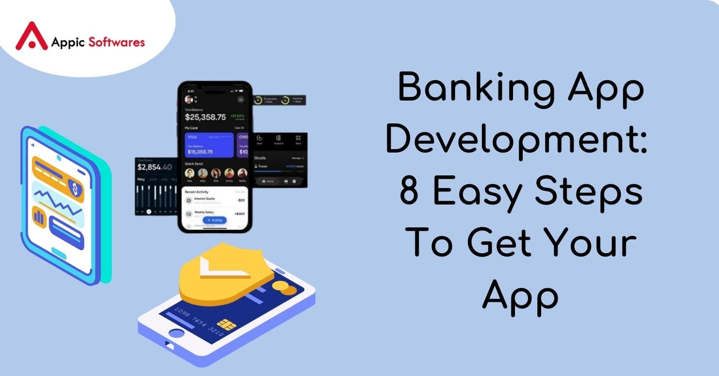 Banking App Development: 8 Easy Steps To Get Your App