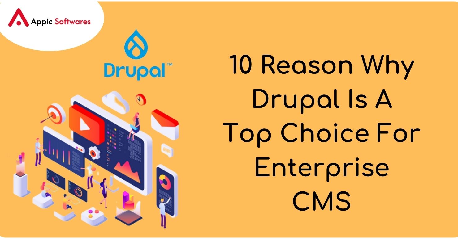 Reason Why Drupal Is A Top Choice For Enterprise CMS