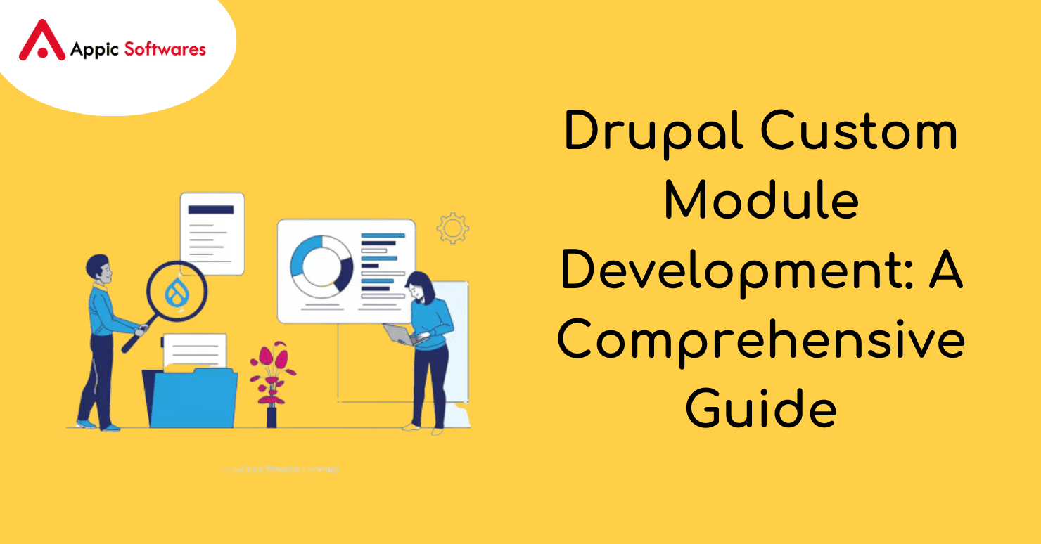 Drupal Custom Module Development: A Comprehensive Guide